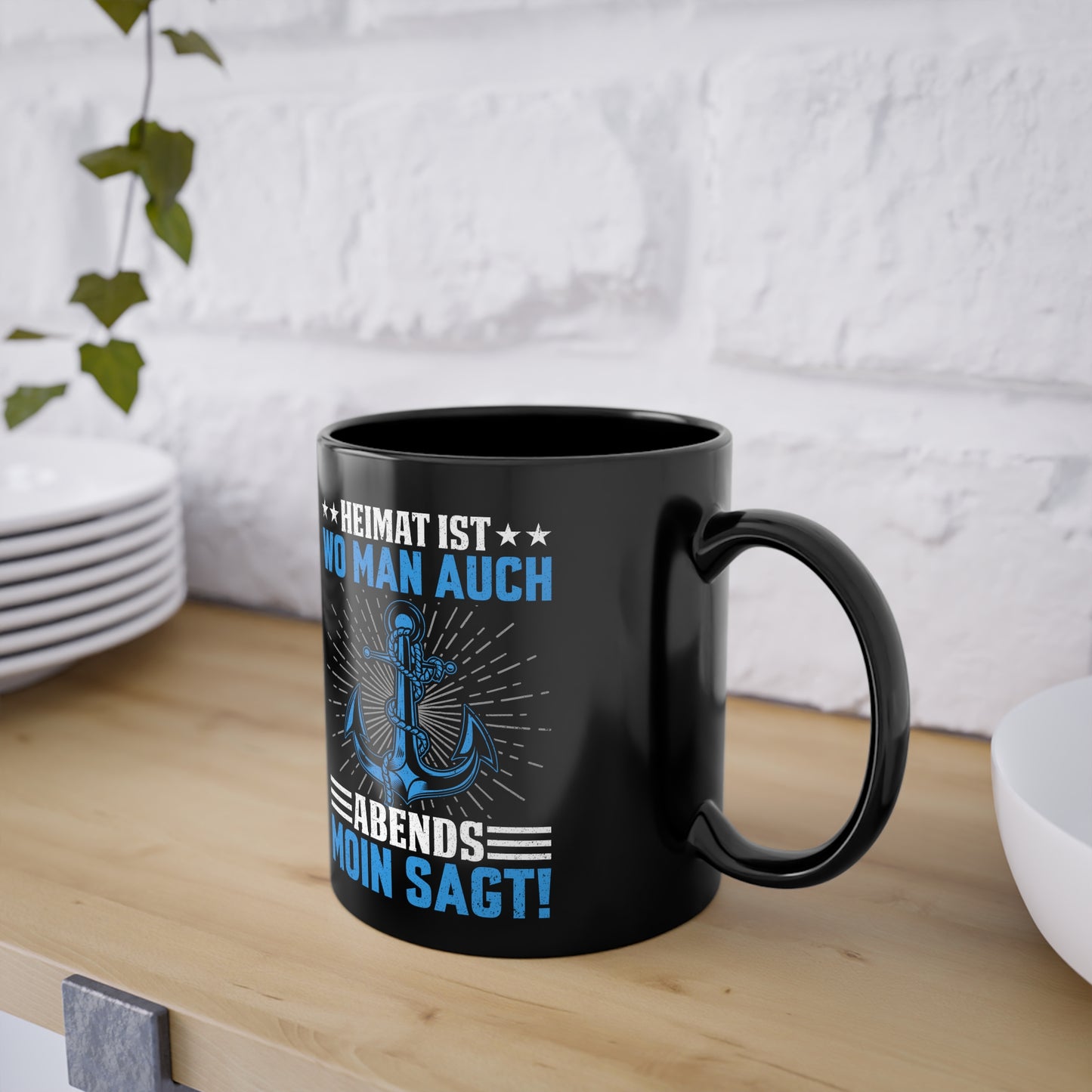 Heimat ist wo man auch abends Moin sagt Tasse