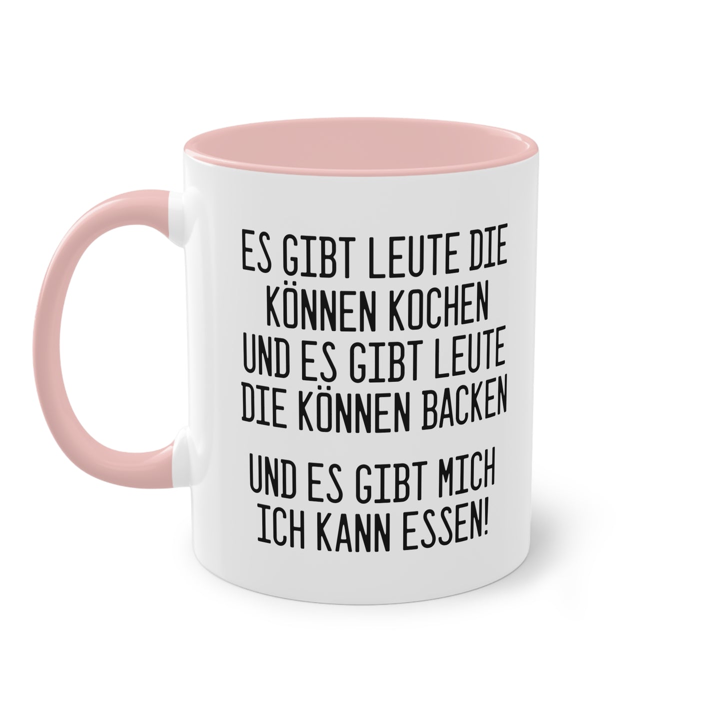 Es gibt Leute die können Kochen - ich kann essen! Tasse