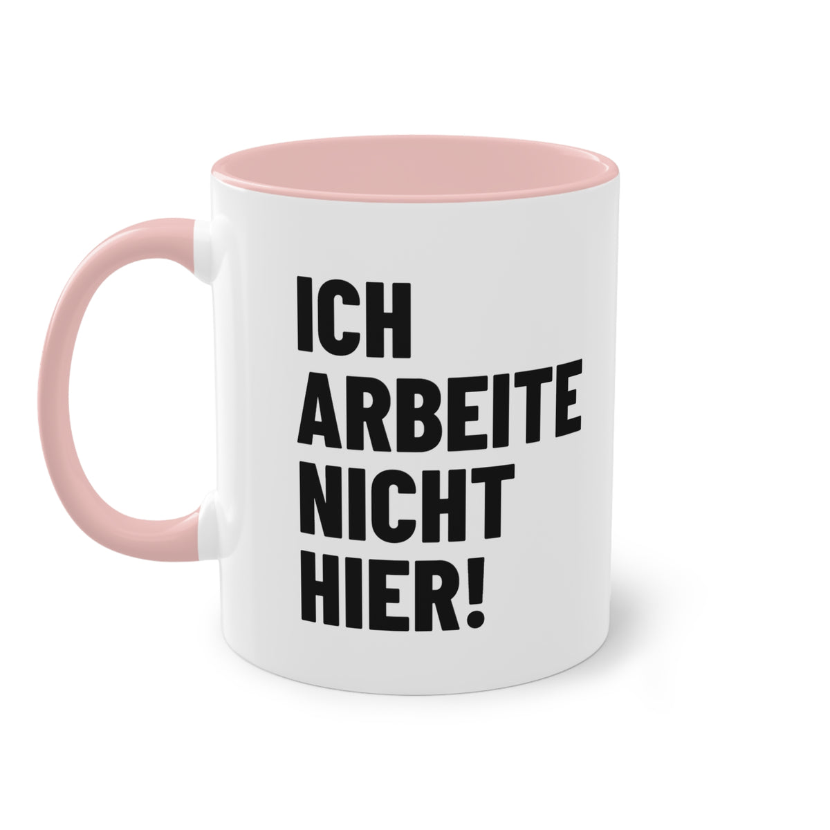 Spruchtasse "Ich arbeite nicht hier!", Ansicht 8