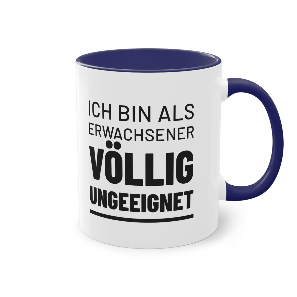 Spruchtasse "Ich bin als Erwachsener völlig ungeeignet", Ansicht 14
