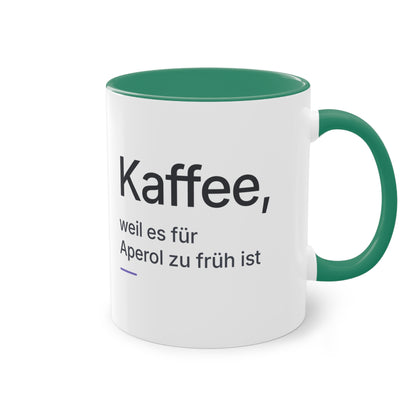 Spruchtasse "Kaffee, weil es für Aperol zu früh ist", Ansicht 13