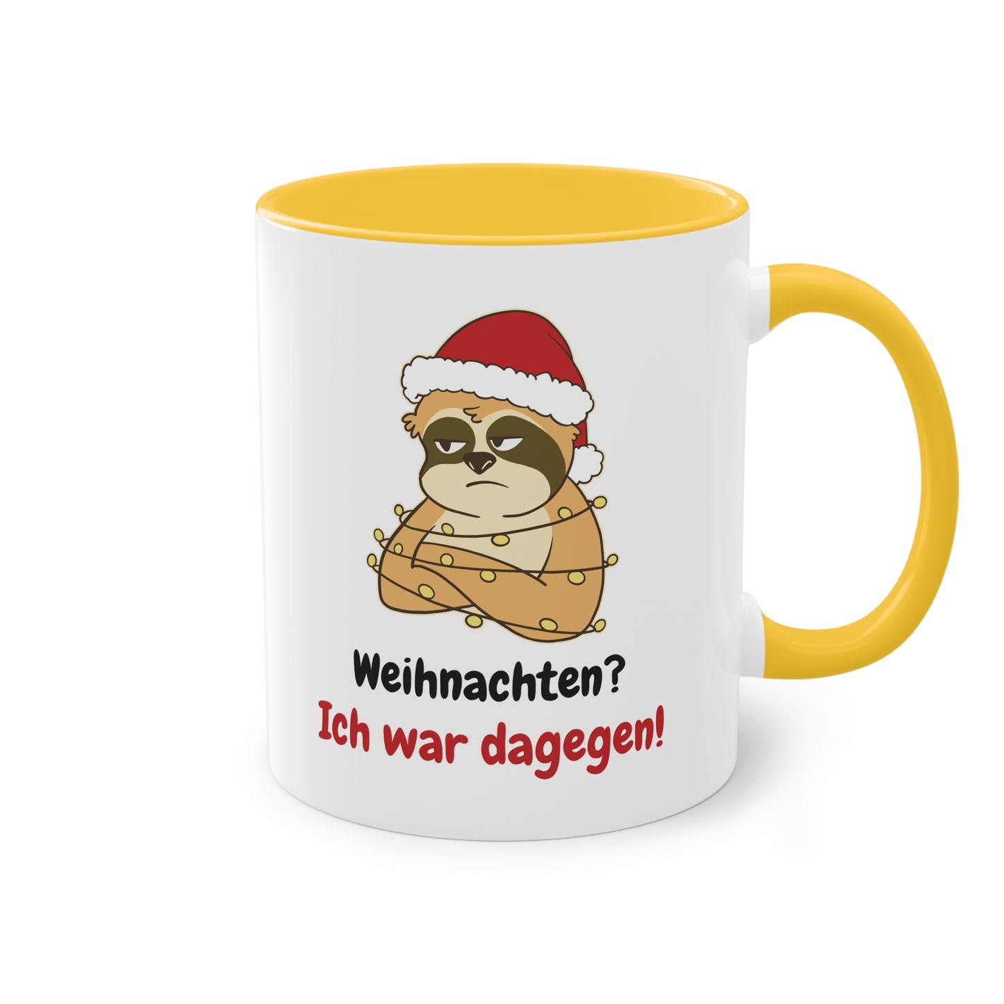 Sarkastische Weihnachtstasse mit Faultier - Weihnachten? Ich war dagegen!