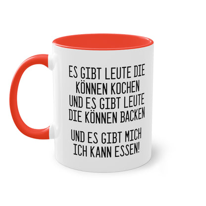 Es gibt Leute die können Kochen - ich kann essen! Tasse