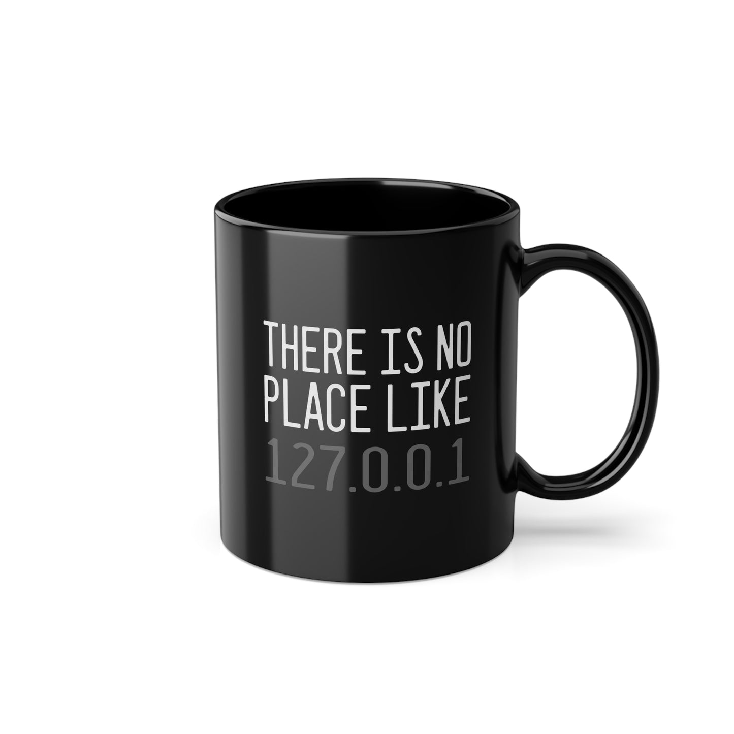 "There is no place like 127.0.0.1" - Die Heimnetzwerk- Nerds & Geeks Tasse