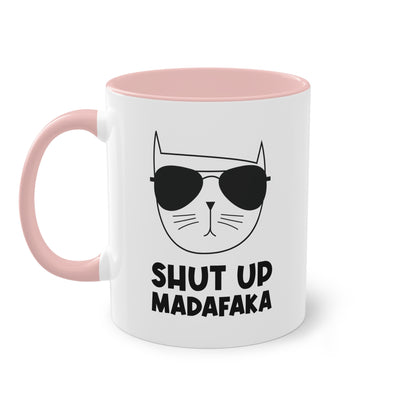 Lässige Katze: Shut up madafaka Tasse