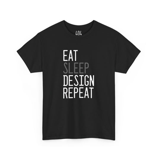 "Eat Sleep Design Repeat" T-Shirt - Für kreative Köpfe