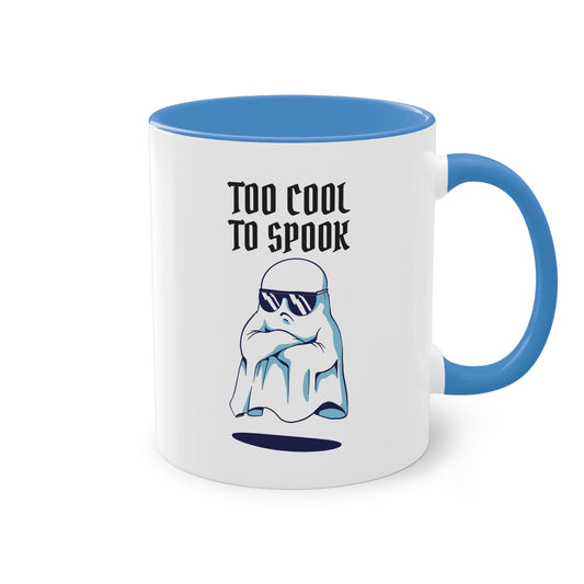 "Too Cool to Spook" Tasse - Für alle, die einfach zu cool für Grusel sind