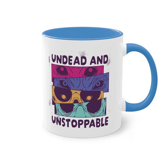 Undead and Unstoppable Tasse - Coole Halloween Keramik Tasse