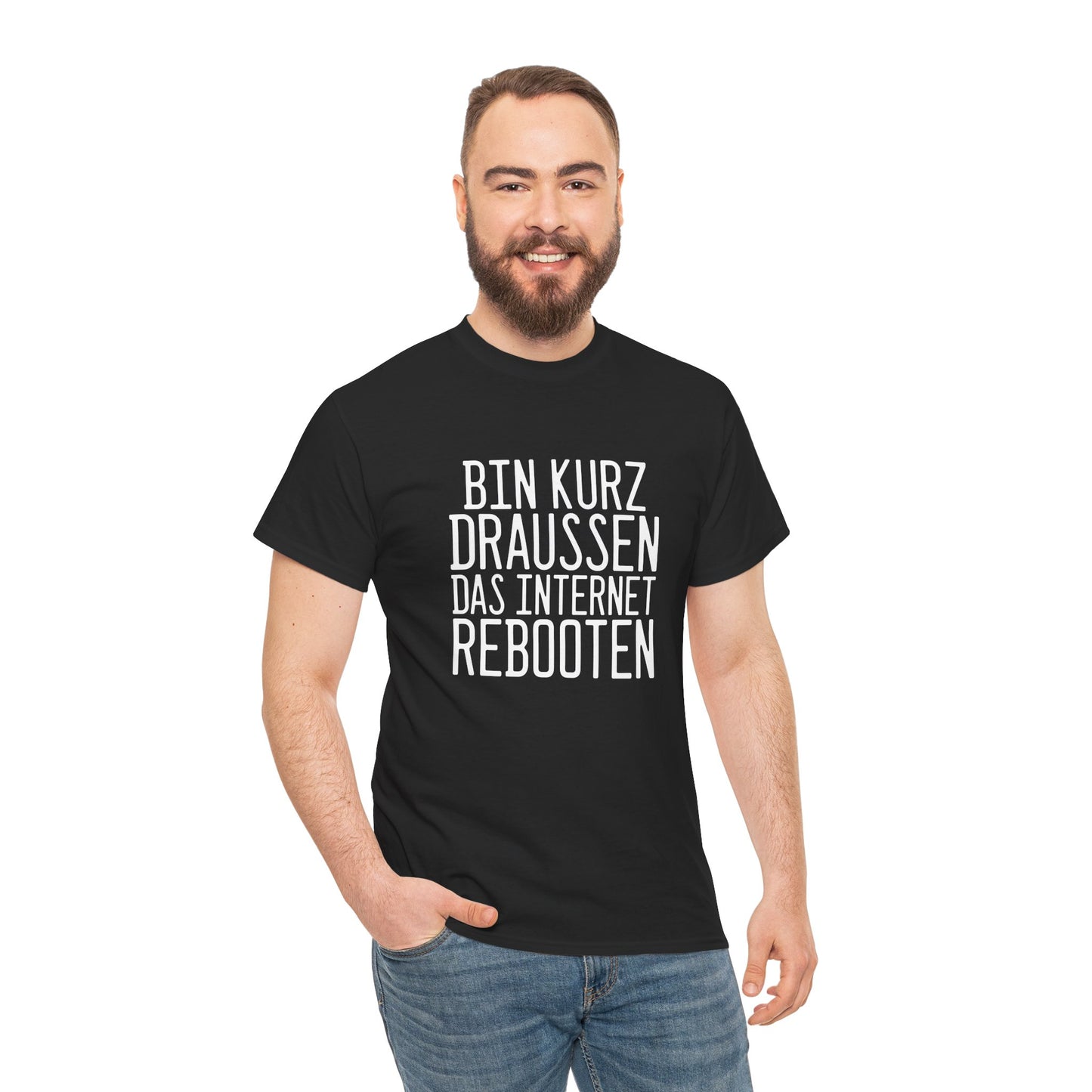 "Bin kurz draußen das Internet rebooten" T-Shirt - Humor für IT-Fans