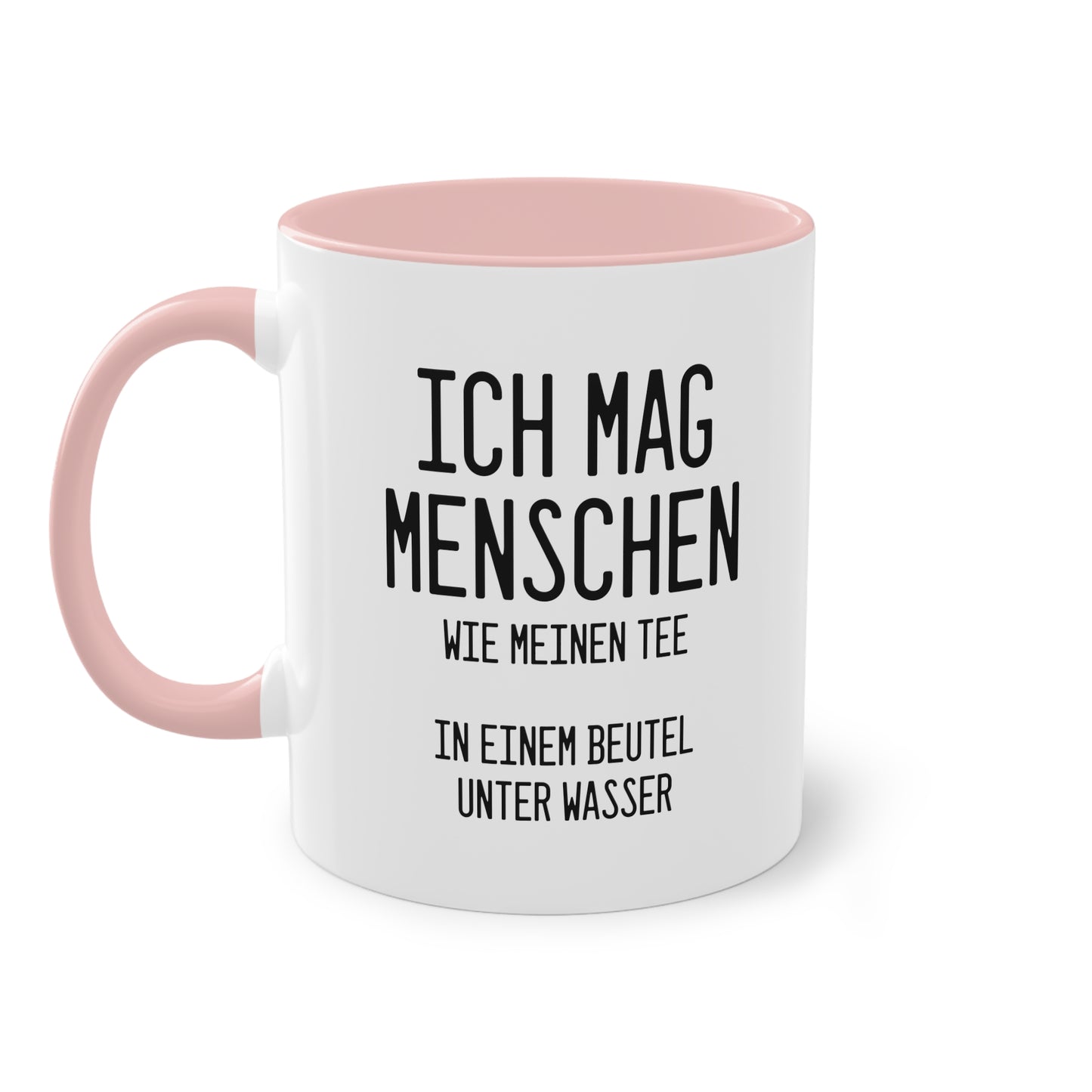 Teebeutel-Philosophie: "Ich mag Menschen wie meinen Tee" Tasse