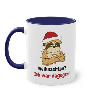 Sarkastische Weihnachtstasse mit Faultier - Weihnachten? Ich war dagegen!