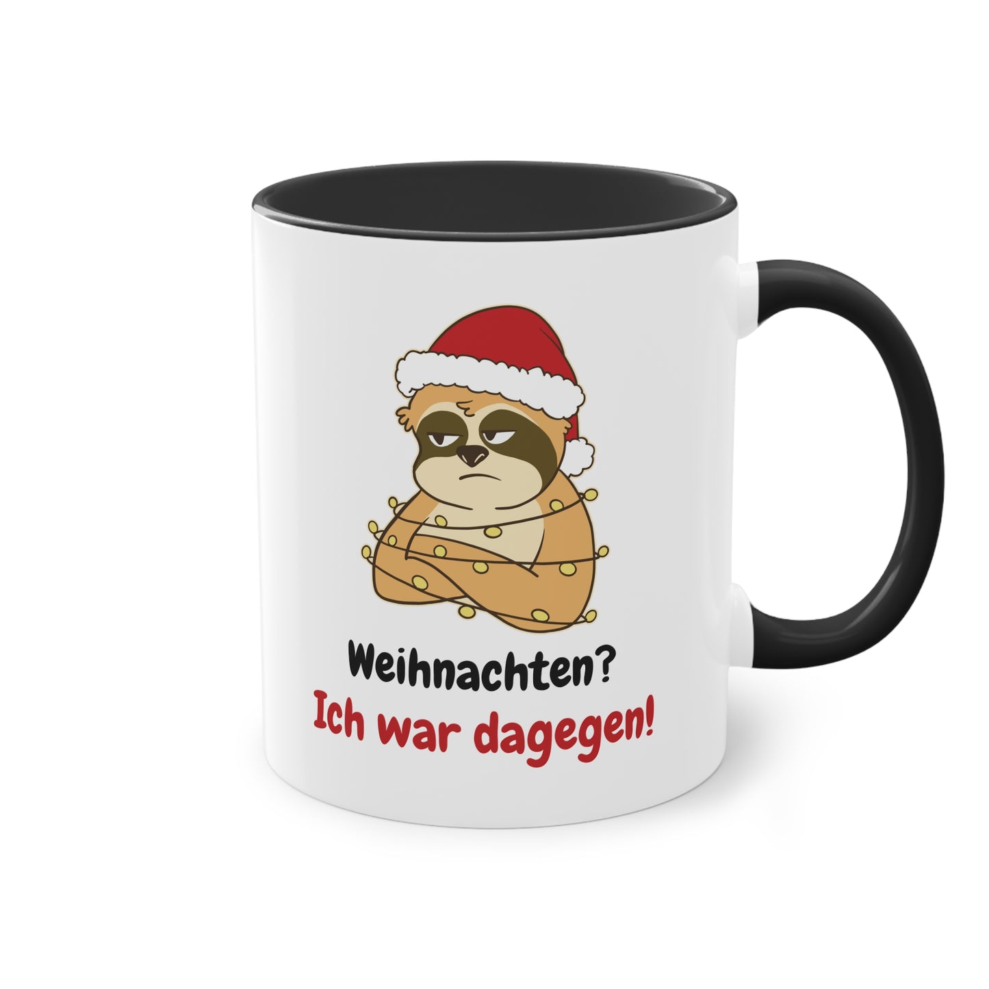 Sarkastische Weihnachtstasse mit Faultier - Weihnachten? Ich war dagegen!