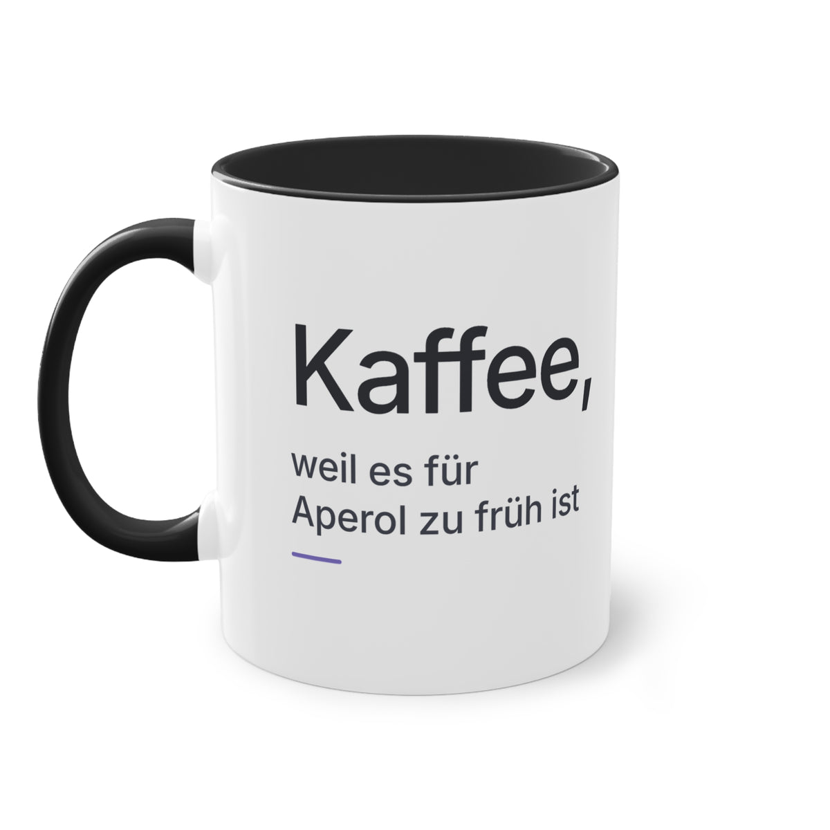 Spruchtasse "Kaffee, weil es für Aperol zu früh ist", Farbvariante Schwarz