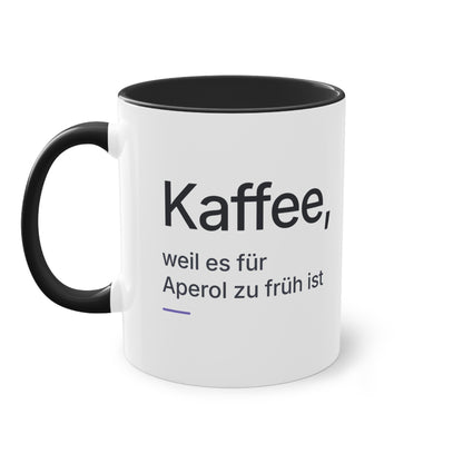 Spruchtasse "Kaffee, weil es für Aperol zu früh ist", Farbvariante Schwarz