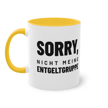 Spruchtasse "Sorry, nicht meine Entgeltgruppe", Farbvariante Gold