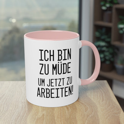 Kein Home Office? "Ich bin zu müde um jetzt zu arbeiten"  Tasse