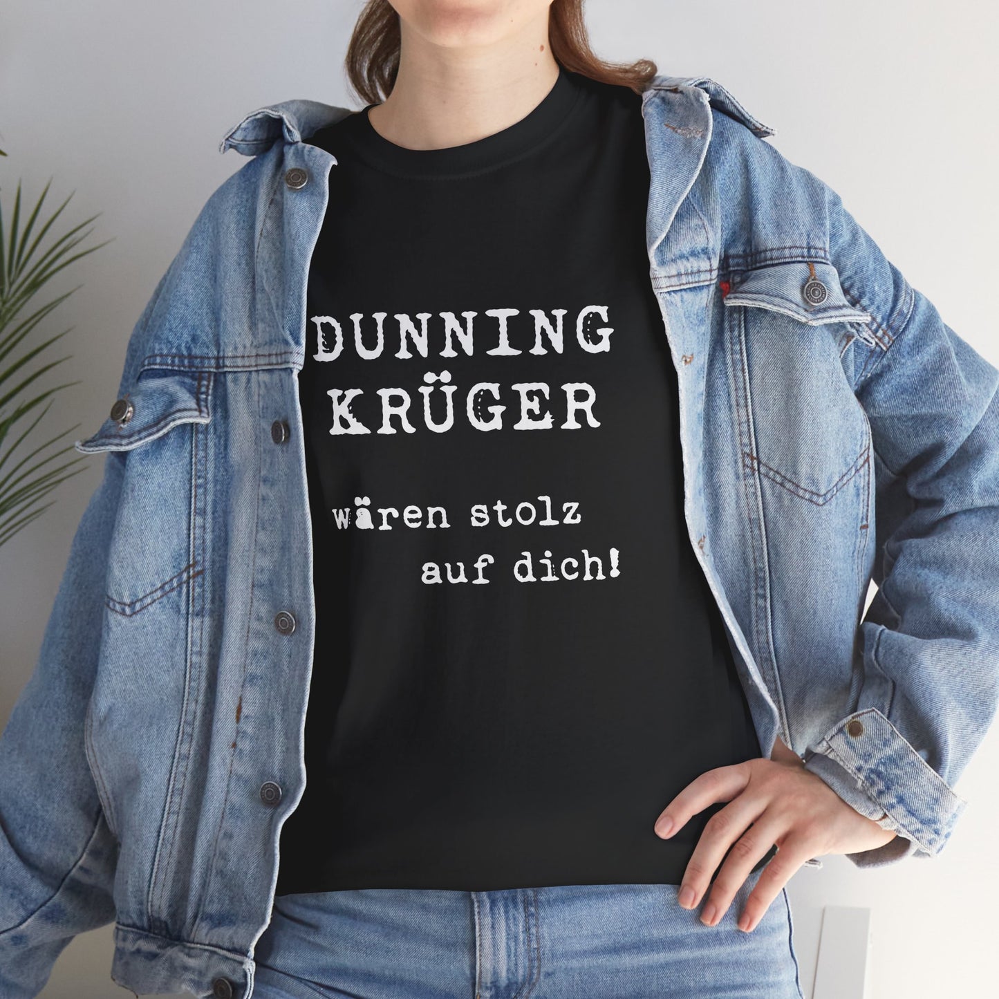 Dunning-Krüger wären stolz auf dich! - Schwarzes T-Shirt mit intelligentem Humor