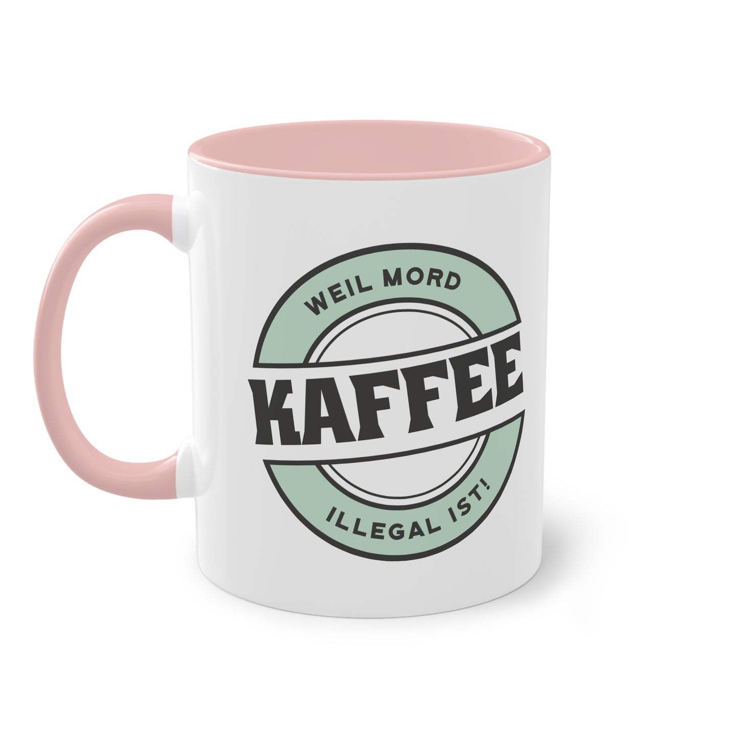 KAFFEE - weil Mord illegal ist Tasse