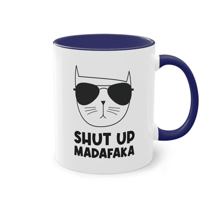 Lässige Katze: Shut up madafaka Tasse