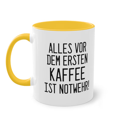 Alles vor dem ersten Kaffee ist Notwehr Tasse