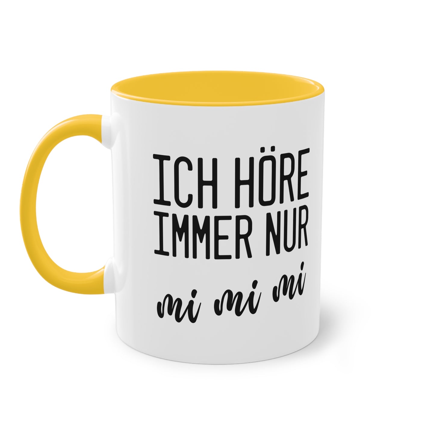 Hörst du immer nur Ausreden? "Ich höre immer nur mi mi mi" Tasse