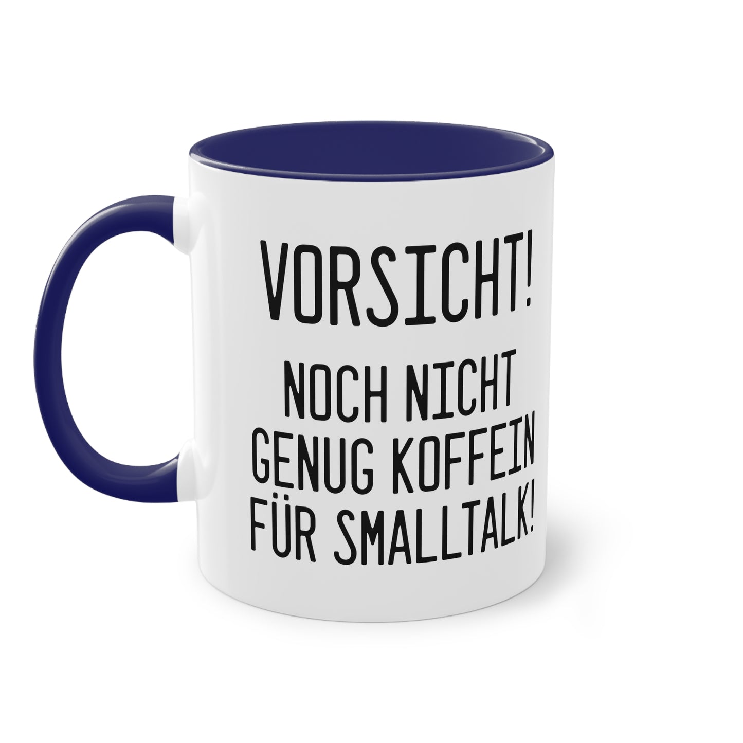 Vorsicht noch nicht genug Koffein für Smalltalk Tasse