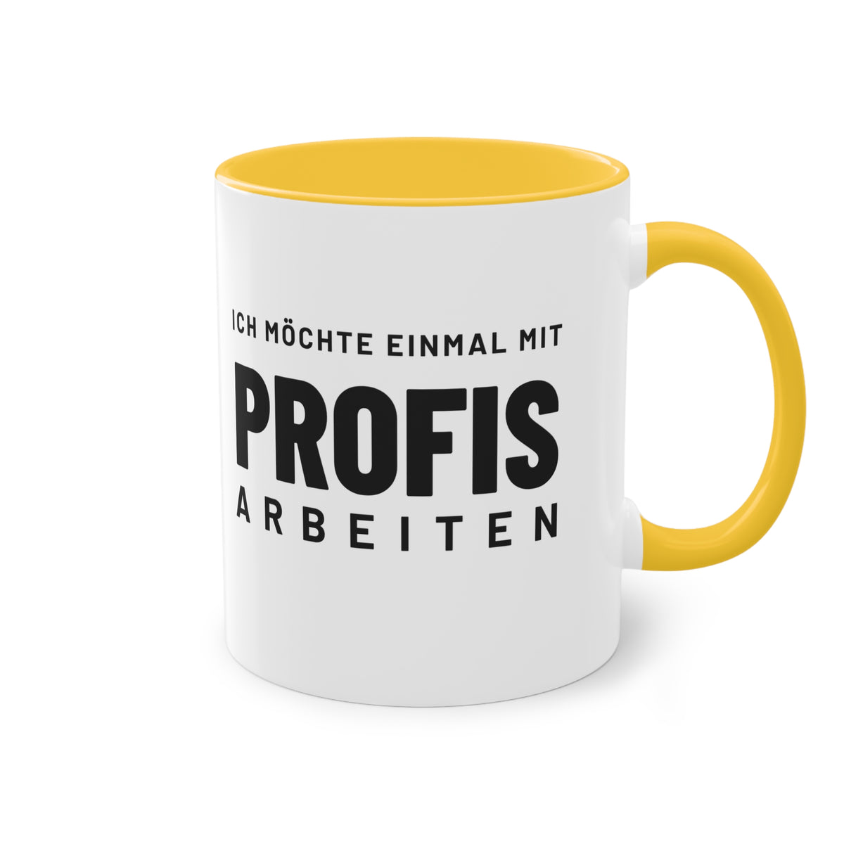 Spruchtasse "Ich möchte einmal mit Profis arbeiten", Ansicht 11