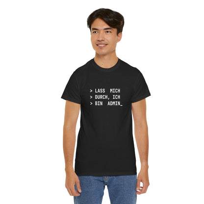 Lass mich durch, ich bin Admin T-Shirt