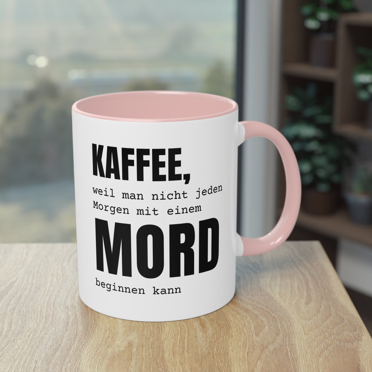 Spruchtasse "Kaffee, weil man nicht jeden Morgen mit einem Mord beginnen kann", Ansicht 9