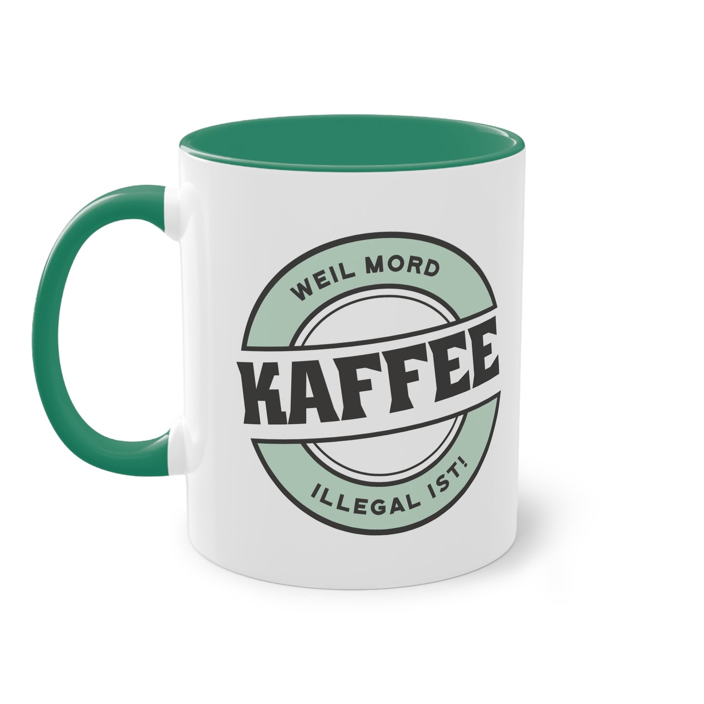 KAFFEE - weil Mord illegal ist Tasse