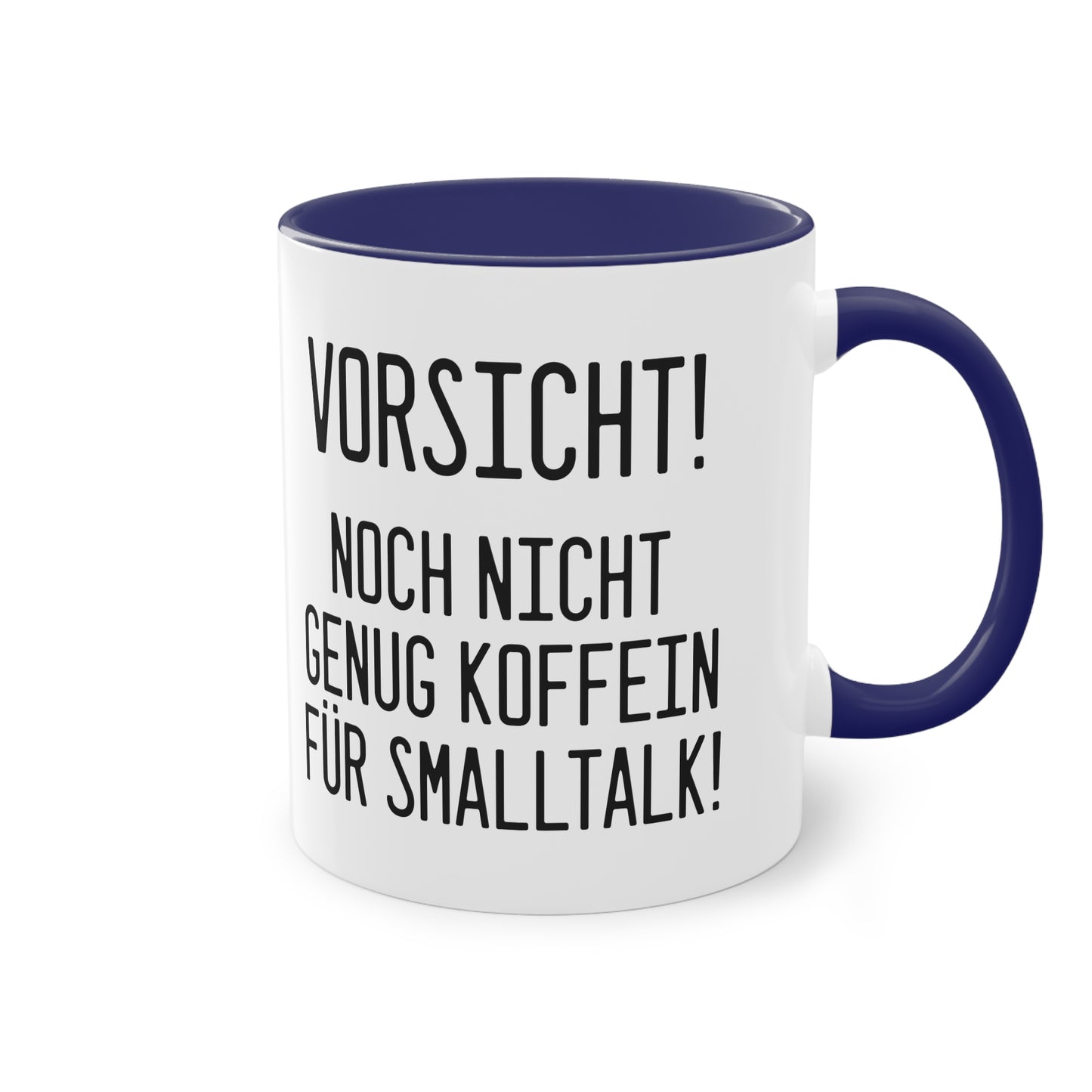 Vorsicht noch nicht genug Koffein für Smalltalk Tasse