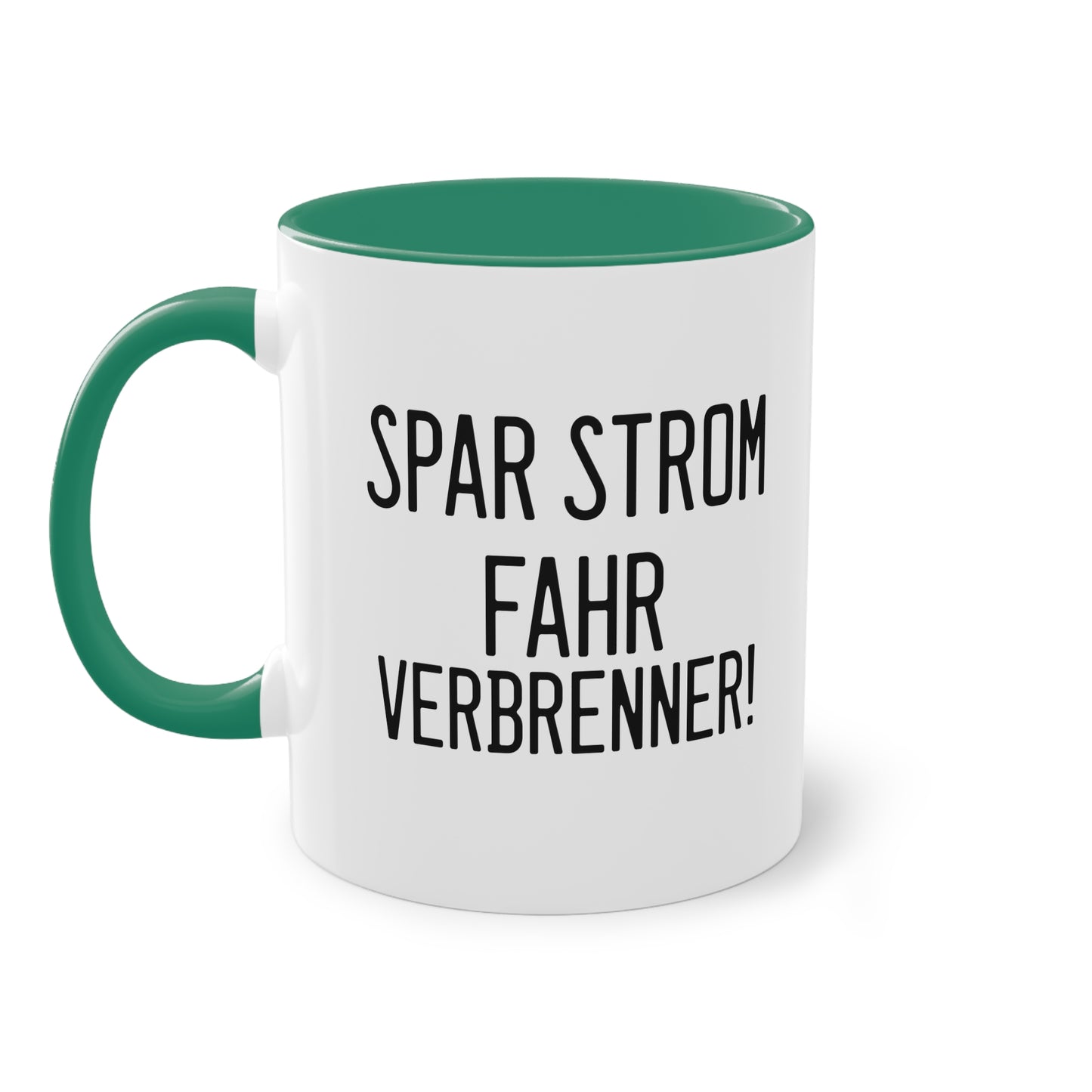 Verbrenner-Revolution - Die "Spar Strom fahr Verbrenner!" Tasse