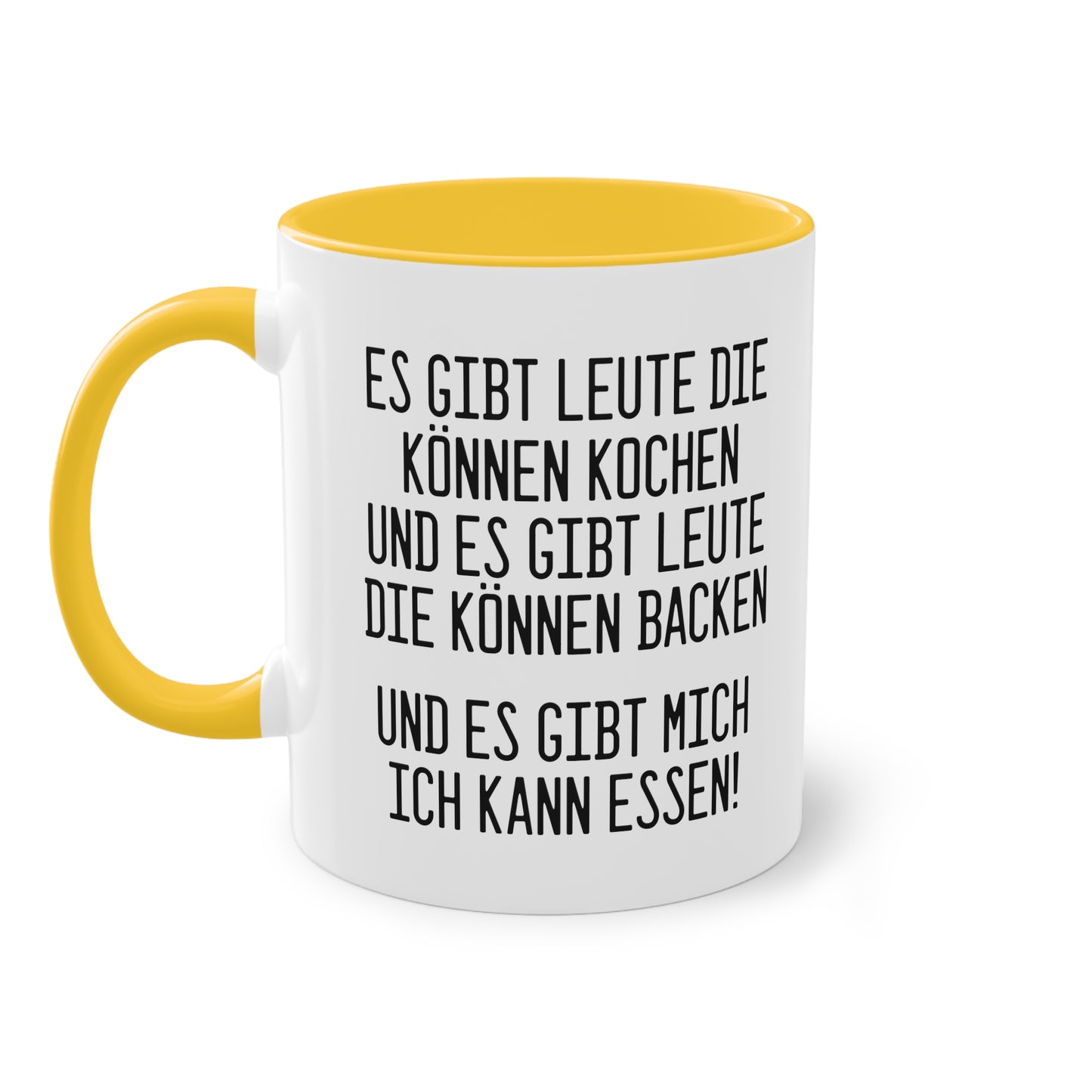 Es gibt Leute die können Kochen - ich kann essen! Tasse