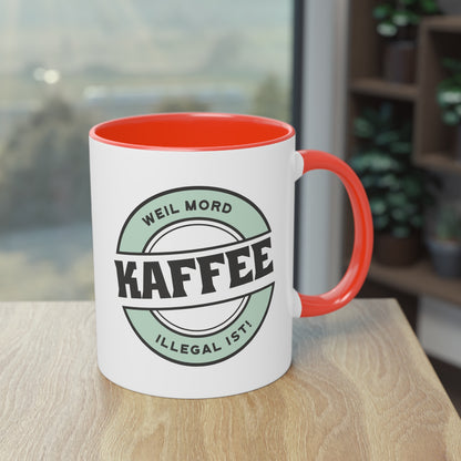 KAFFEE - weil Mord illegal ist Tasse