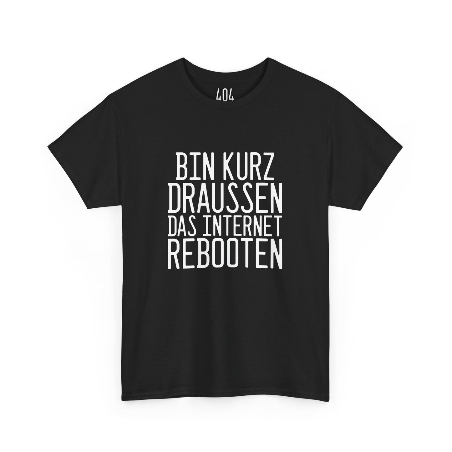 "Bin kurz draußen das Internet rebooten" T-Shirt - Humor für IT-Fans