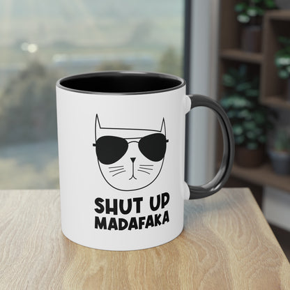 Lässige Katze: Shut up madafaka Tasse