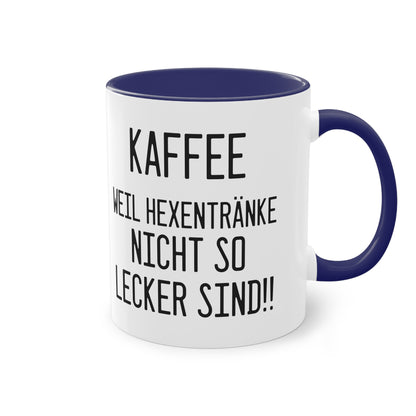 Kaffee, weil Hexentränke nicht so lecker sind - Halloween Spruch Tasse