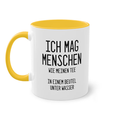 Teebeutel-Philosophie: "Ich mag Menschen wie meinen Tee" Tasse