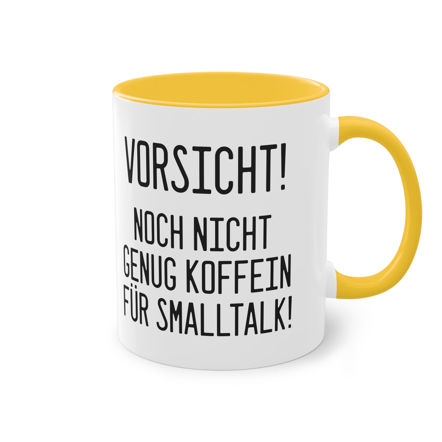 Vorsicht noch nicht genug Koffein für Smalltalk Tasse