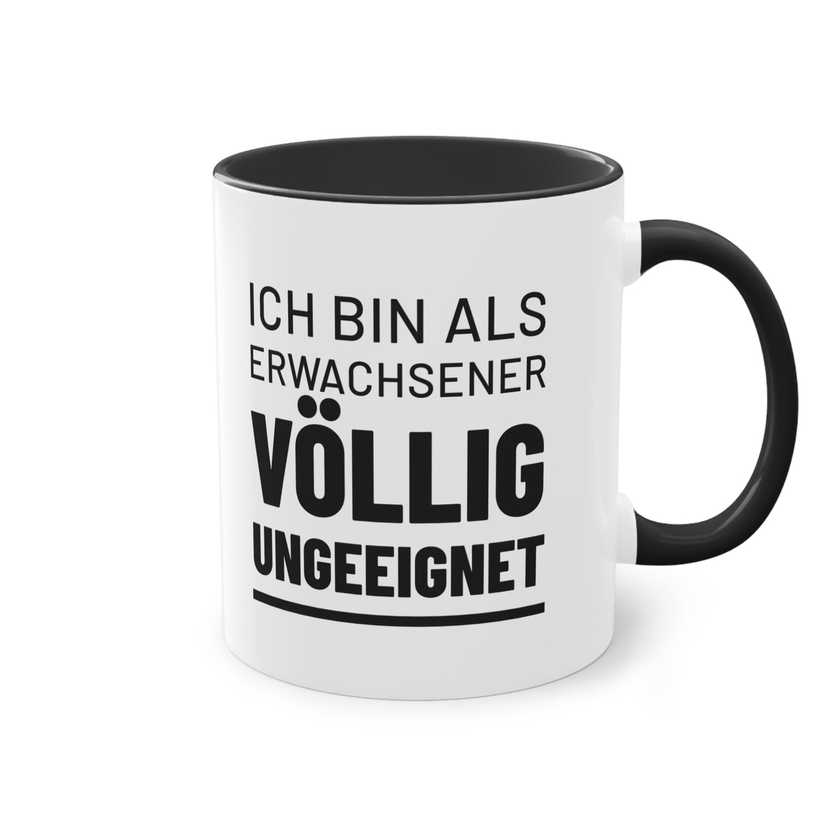 Spruchtasse "Ich bin als Erwachsener völlig ungeeignet", Ansicht 10