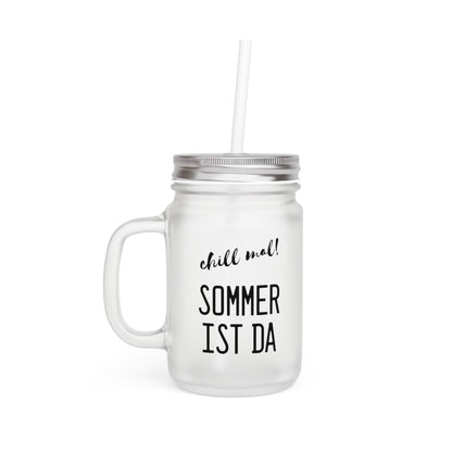 Mason Jar Trinkglas "Chill mal! Sommer ist da"