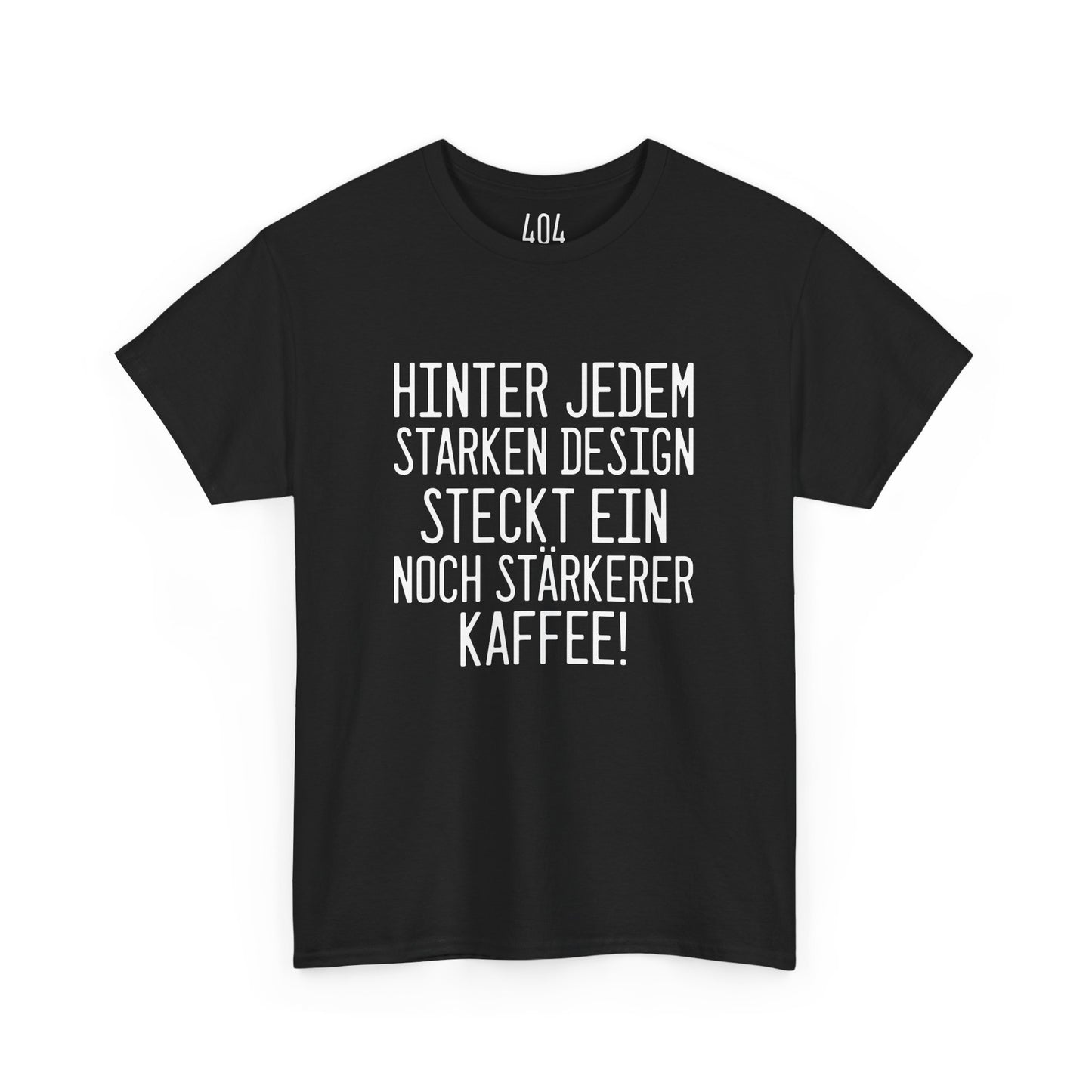 "Hinter jedem starken Design steckt ein noch stärkerer Kaffee!" T-Shirt - Für Designer mit Koffeinliebe