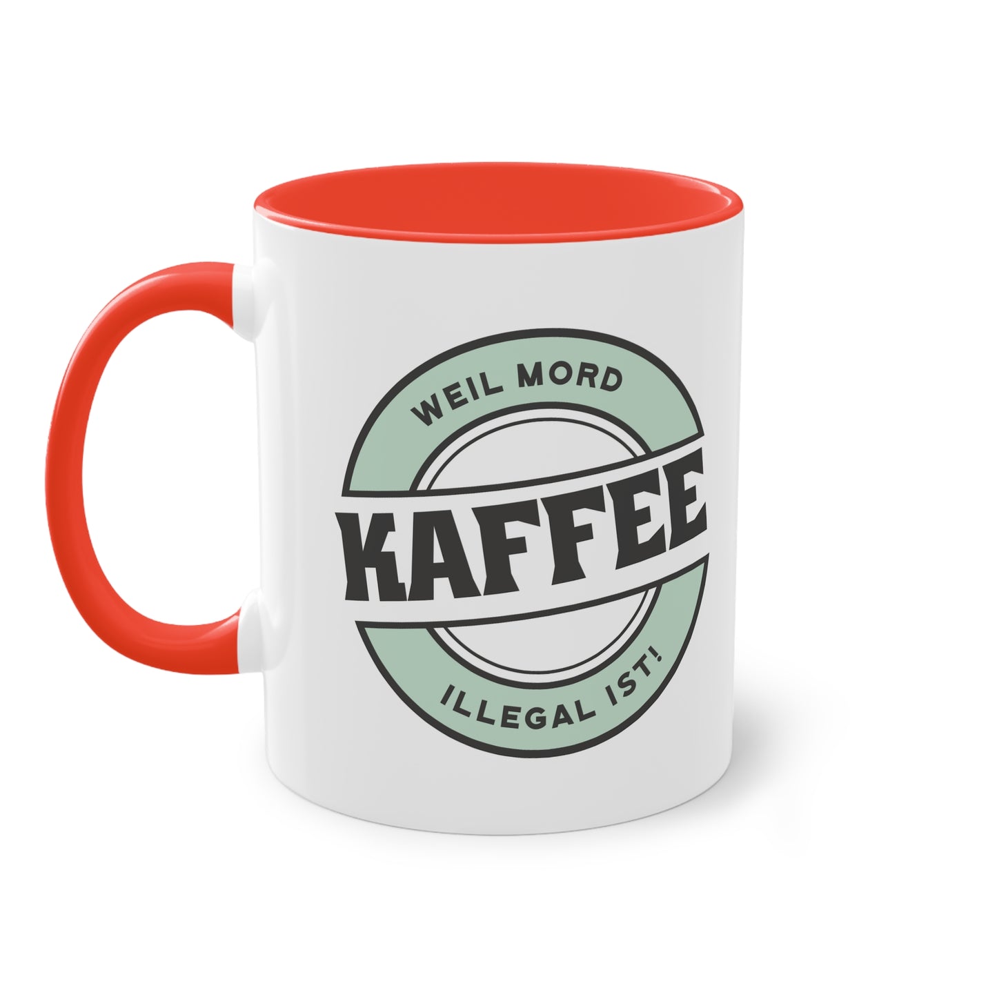 KAFFEE - weil Mord illegal ist Tasse