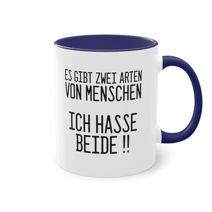 Es gibt zwei Arten von Menschen Tasse - Lustiger Spruch für jeden Morgen