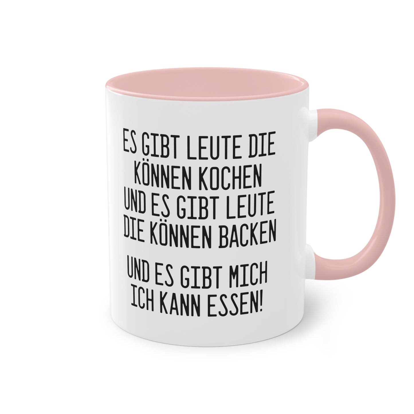 Es gibt Leute die können Kochen - ich kann essen! Tasse