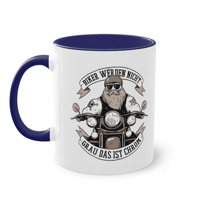 Biker Tasse - "Biker Werden Nicht Grau, Das Ist Chrom"