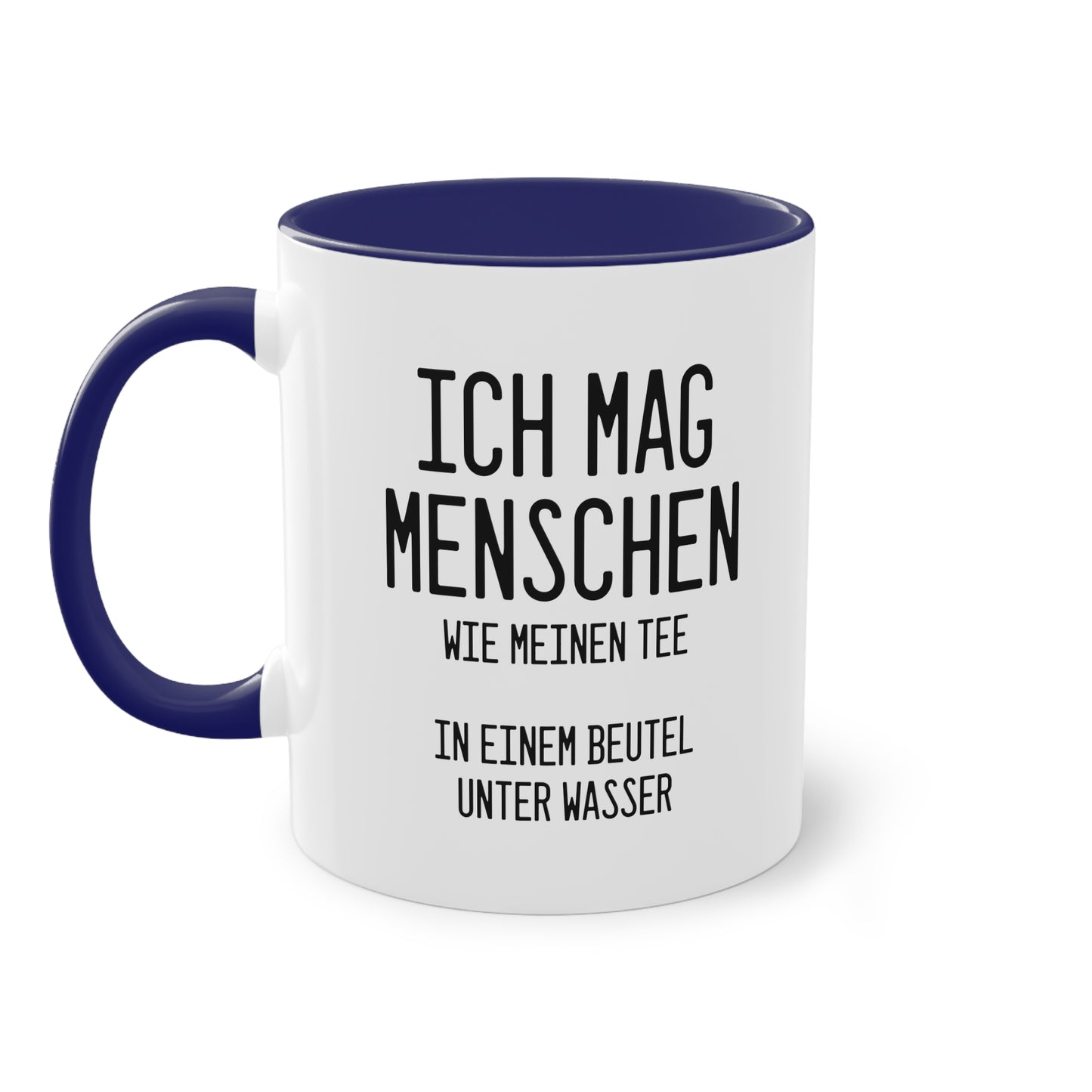 Teebeutel-Philosophie: "Ich mag Menschen wie meinen Tee" Tasse