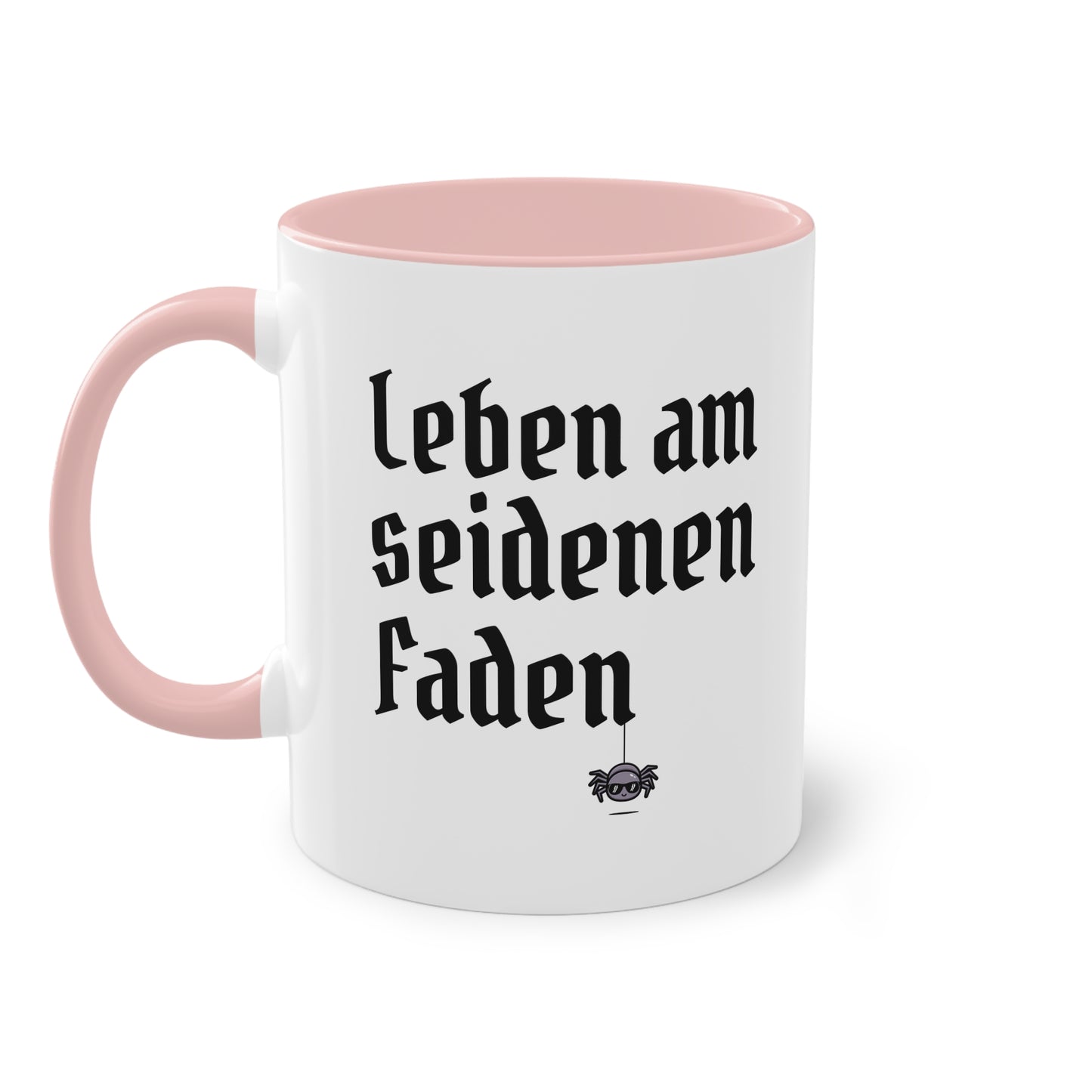 Tasse: "Leben am seidenen Faden" Spinnenhalter Spruch