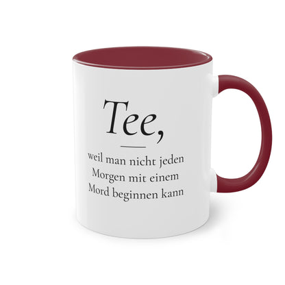 Teetasse "Tee, weil man nicht jeden Morgen mit einem Mord beginnen kann", Ansicht 17