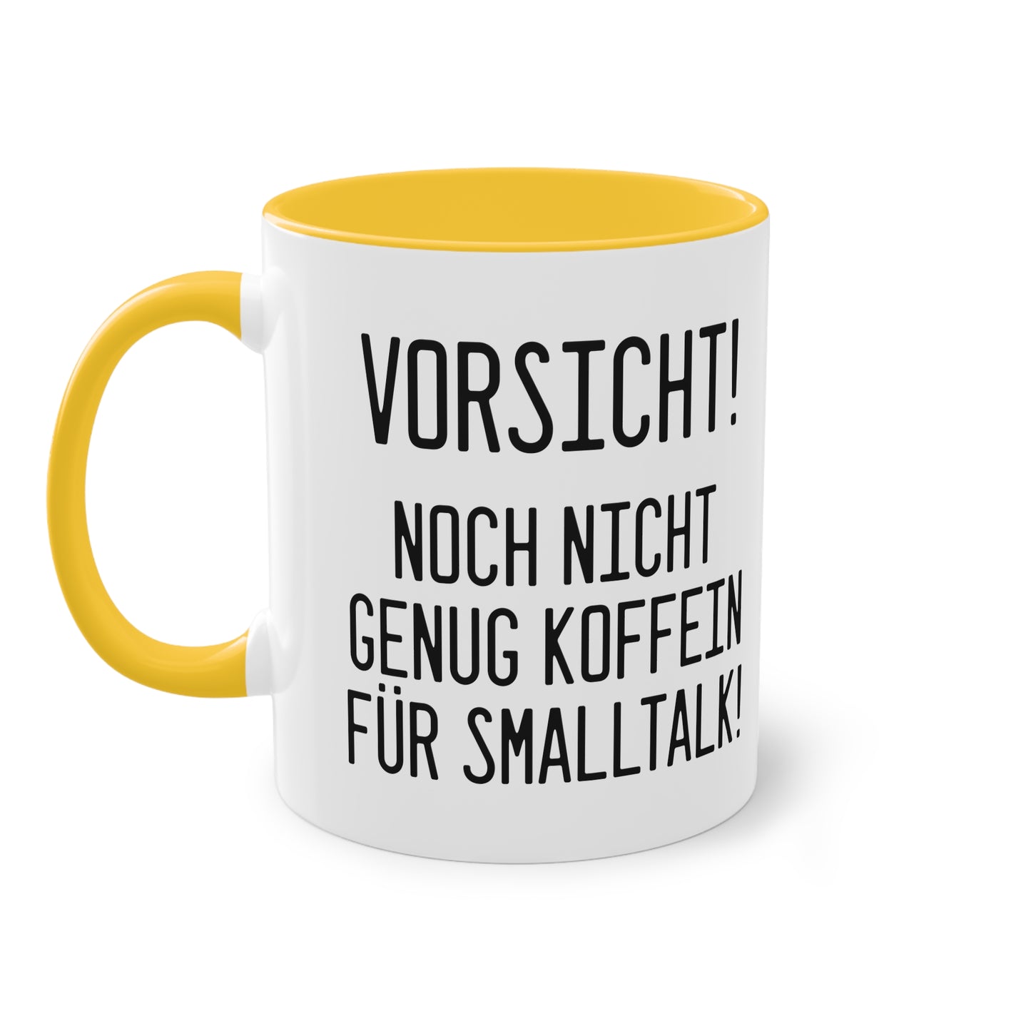 Vorsicht noch nicht genug Koffein für Smalltalk Tasse